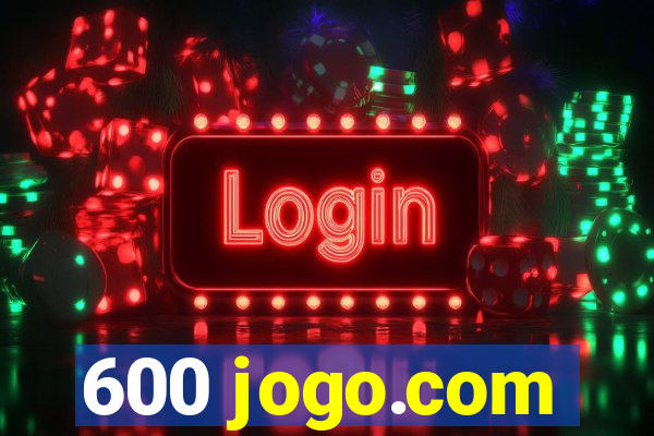 600 jogo.com